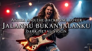 Download Lagu 🎵Andra and the backbone_Jalanmu bukan jalanmu(cover version dark metal)  MP3 Download Lagu 🎵Andra and the backbone_Jalanmu bukan jalanmu(cover version dark metal)  MP3