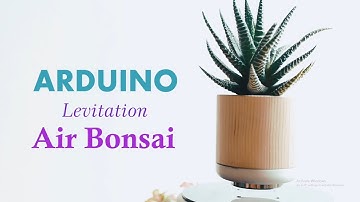 How to make Arduino Magnetic Levitation (Arduino Air Bonsai)