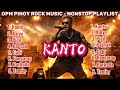 🔥 KANTO 🔥OPM PINOY ROCK MUSIC I NONSTOP PLAYLIST 