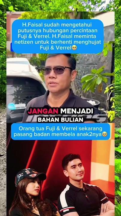Haji Faisal minta netizen jangan bully Fuji!🫵#fujian #verrelbramasta #hajifaisal
