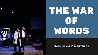 The War of Words | Pt. 2 | Mark Hankins Ministries