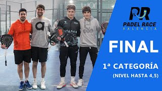 Final XX Torneo Valencia Padel Race 1ª Categoría (hasta 4,5)  03/03/2024