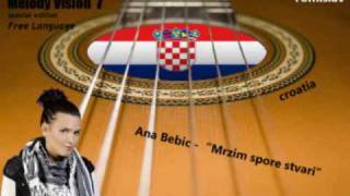 MelodyVision 7 - CROATIA - Ana Bebic - "Mrzin spore stvari"