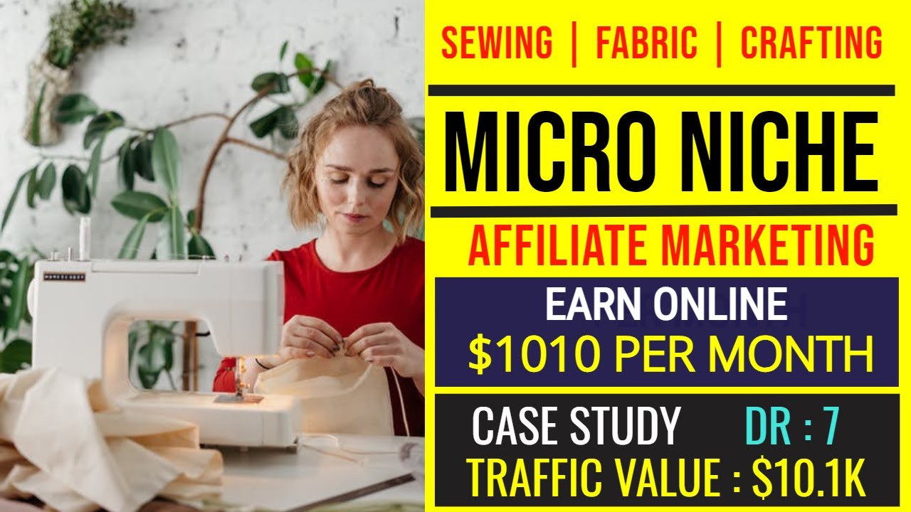 MICRO NICHE Idea to Earn 1010 Monthy Niche Site Case Study Sewing