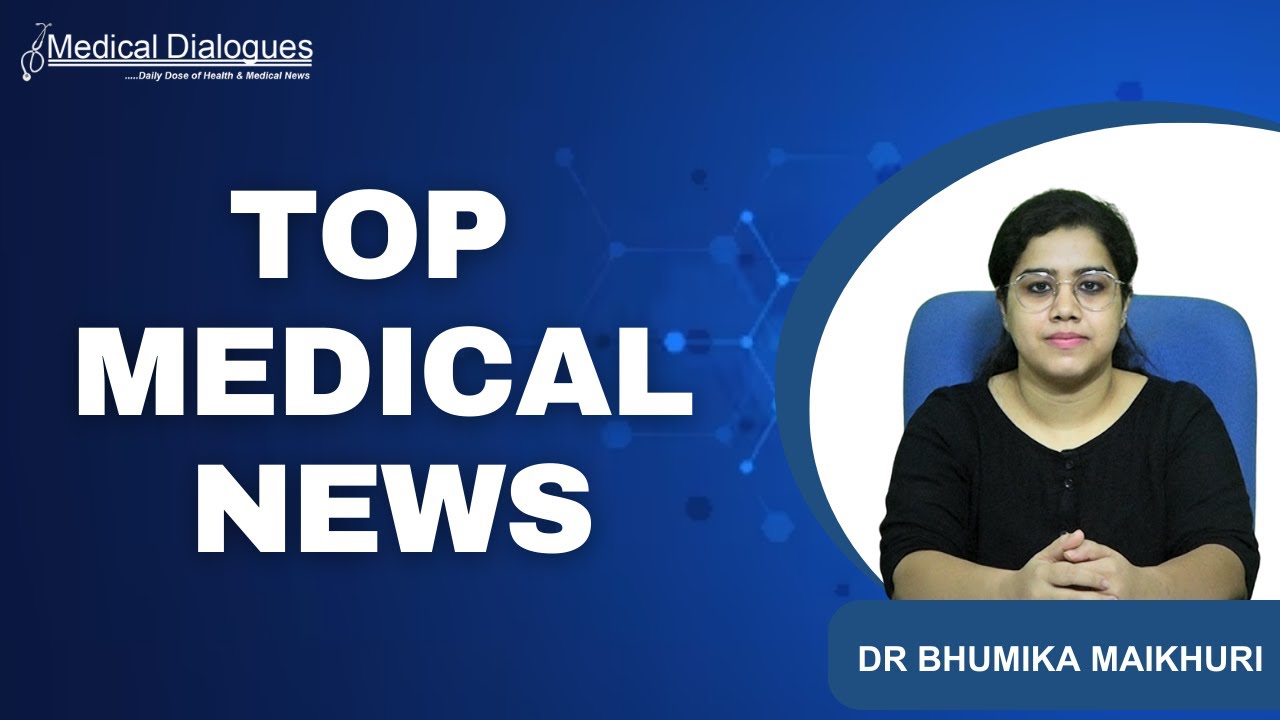 TOP MEDICAL NEWS  18.01.2025