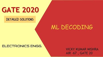 ML DECODING |  GATE T20 | DETAILED SOLUTION