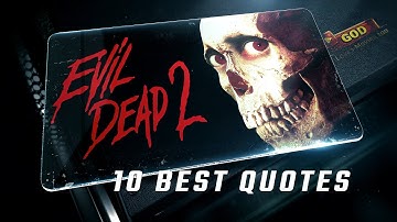 Evil Dead II 1987 | 10 Best Quotes