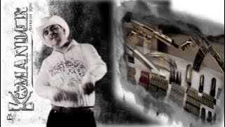 EL KOMANDER - Nomas por ser Sinaloense