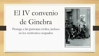 IV Convenio de Ginebra. Protección debida a las personas civiles en tiempo de guerra 1949. AUDIO.