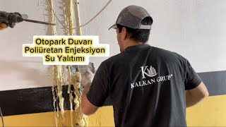 Otopark Duvarı Poliüretan Enjeksiyon Su Yalıtımı