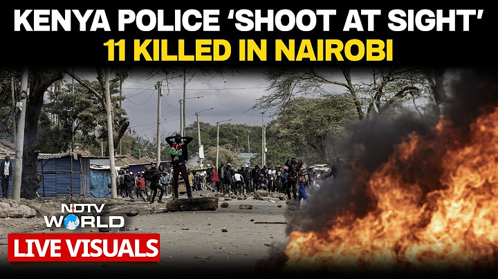 Kenya Protest | At Least 11 Dead In Kenya Protests As Central Nairobi Sealed Off