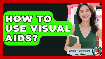 How To Use Visual Aids? - Aspiring Teacher Guide
