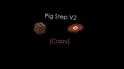 Pig Step V2 (Crazy/Solo) Fe2CM