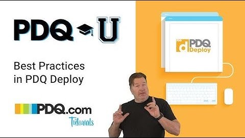 PDQ Deploy Best Practices