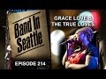 Capture de la vidéo Grace Love & The True Loves - Episode 214 - Band In Seattle