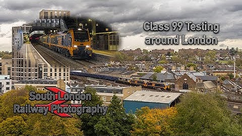 GBRf Class 99 Loaded Test Runs around London Sept/Oct 2025