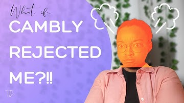 Have You Been Rejected by Cambly?-Watch Before You Reapply