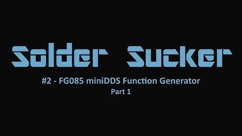 SS2  JYETech FG085 Function generator kit build Part 1