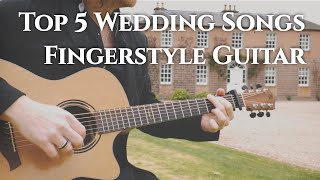 Top 5 Wedding Songs - Fingerstyle Guitar Covers