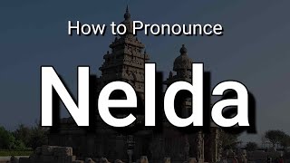 Nelda - Pronunciation and Meaning