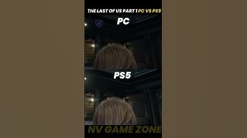 The Last Of Us Part 1 | PC VS PS5 | Side By Side Graphics Comparison | NV Game Zone | #shorts
