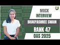 OPSC OAS 2025 | Bhagyashree Swain | Rank - 47 | Mock Interview | Udyam IAS