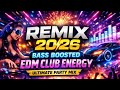 Music Mix 2026 Party Club Dance 2026 | Best Remixes of Populer Songs 2025 