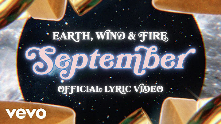 September,Earth Lyric Video version - Lyric Video performance video thumbnail