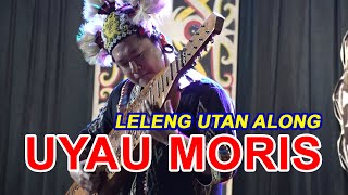 UYAU MORIS - LELENG UTAN ALONG | MUBES KE-1 PEMUDA DAYAK KALIMANTAN UTARA