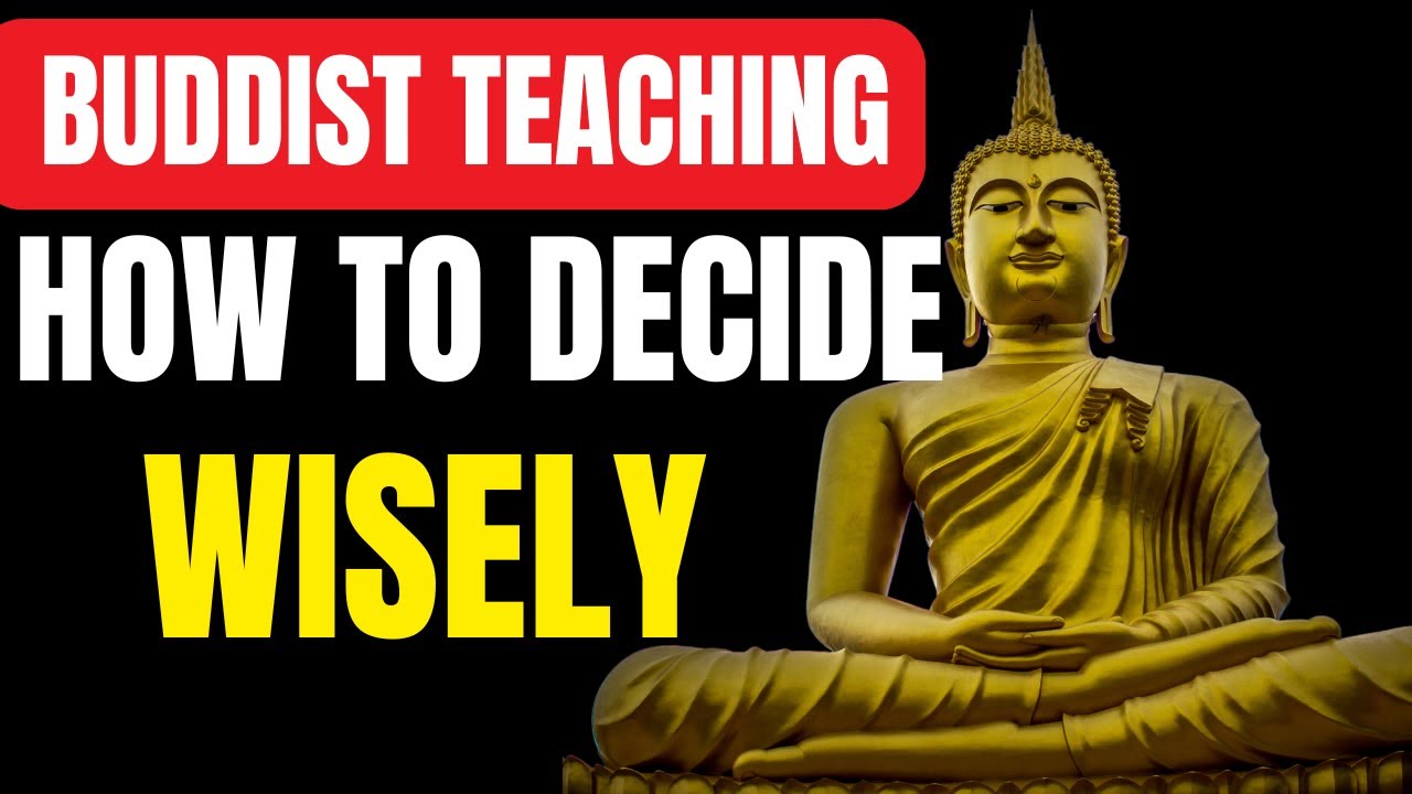 How to Make Life’s Toughest Decisions | A Buddhist Guide