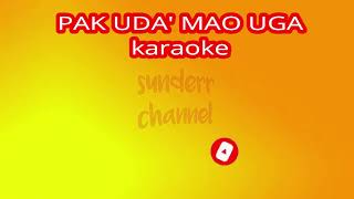 karaoke PAK UDA' MAO UGA (lagu Dayak) versi 2020