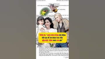 🥶 Thiên An: "Jack chưa từng chủ động liên lạc để xin được trực tiếp gặp mặt hoặc thăm nom con gái"