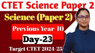 CTET Science Paper 2 Previous Year Question | CTET Science Paper 2 | CTET 2024 Science Paper 2 |