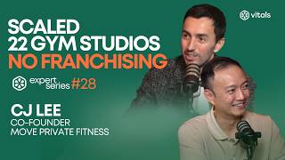 22 Gym Studios, No Franchising | CJ Lee, Co-Founder of Move Private Fitness | Vitals Expert Series