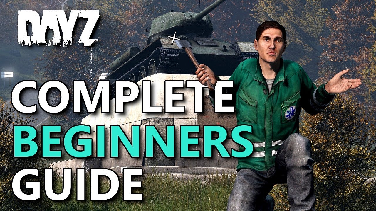 Complete Beginners Guide To DayZ  in 2023 PCXboxPS5