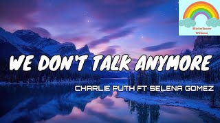 Charlie Puth&Selena Gomez-We Don't Talk Anymore(Lyrics)