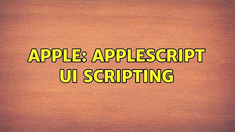 Apple: AppleScript UI scripting
