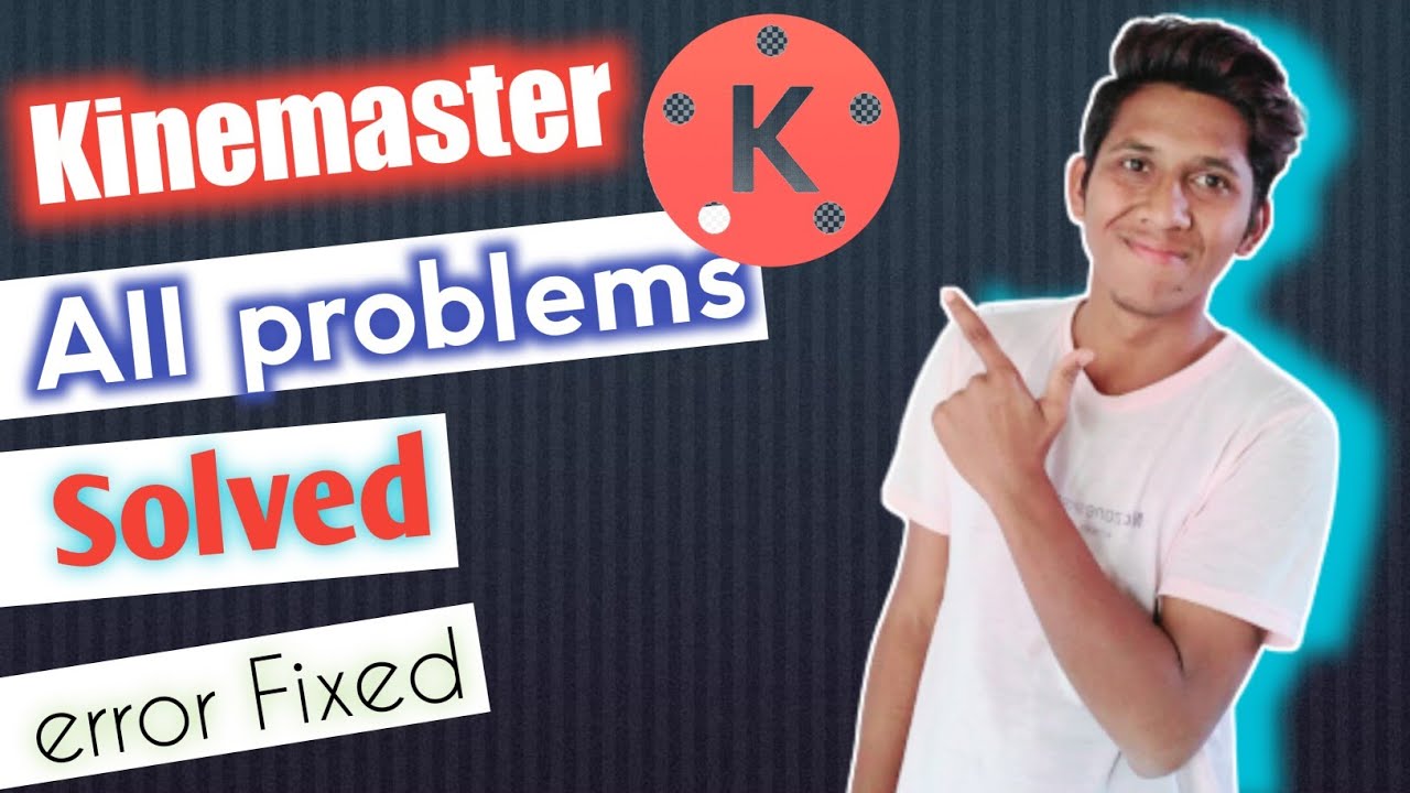 Kinemaster All Problem Solved | kinemaster Error Fixed 2022