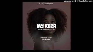 Afro Beat Instrumental beat - MY ROZA - Prod MOZY SKILLS 2023