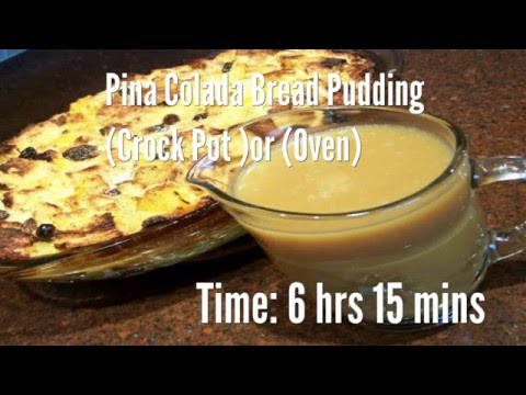Pina Colada Bread Pudding (Crock Pot )or (Oven) Recipe