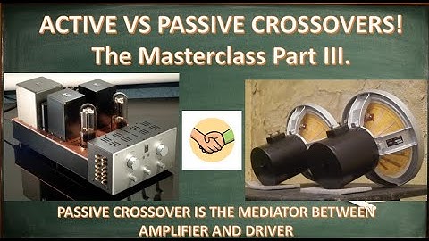 Active VS Passive Crossovers! Masterclass part 3