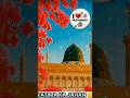 ALLAH HU AKBAR Naat Fatima Mohammad Shortsfeed Youtubeshorts Subscribe Fatimakajahan