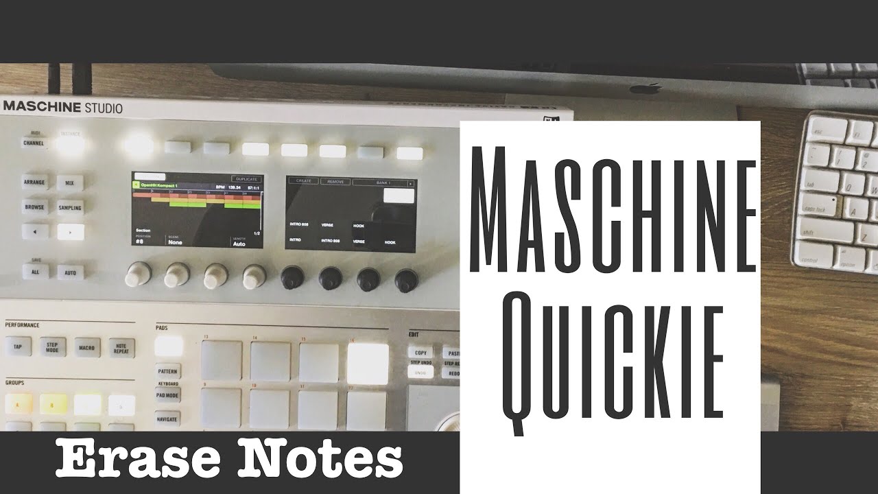 Maschine Quickie — Erase Notes Faster