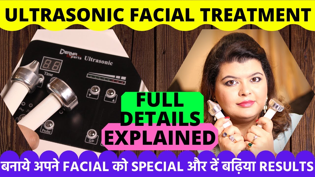 ULTRASONIC से बनाये अपने FACIAL को स्पेशल TREATMENT और दें बढ़िया RESULT | Ep-19
