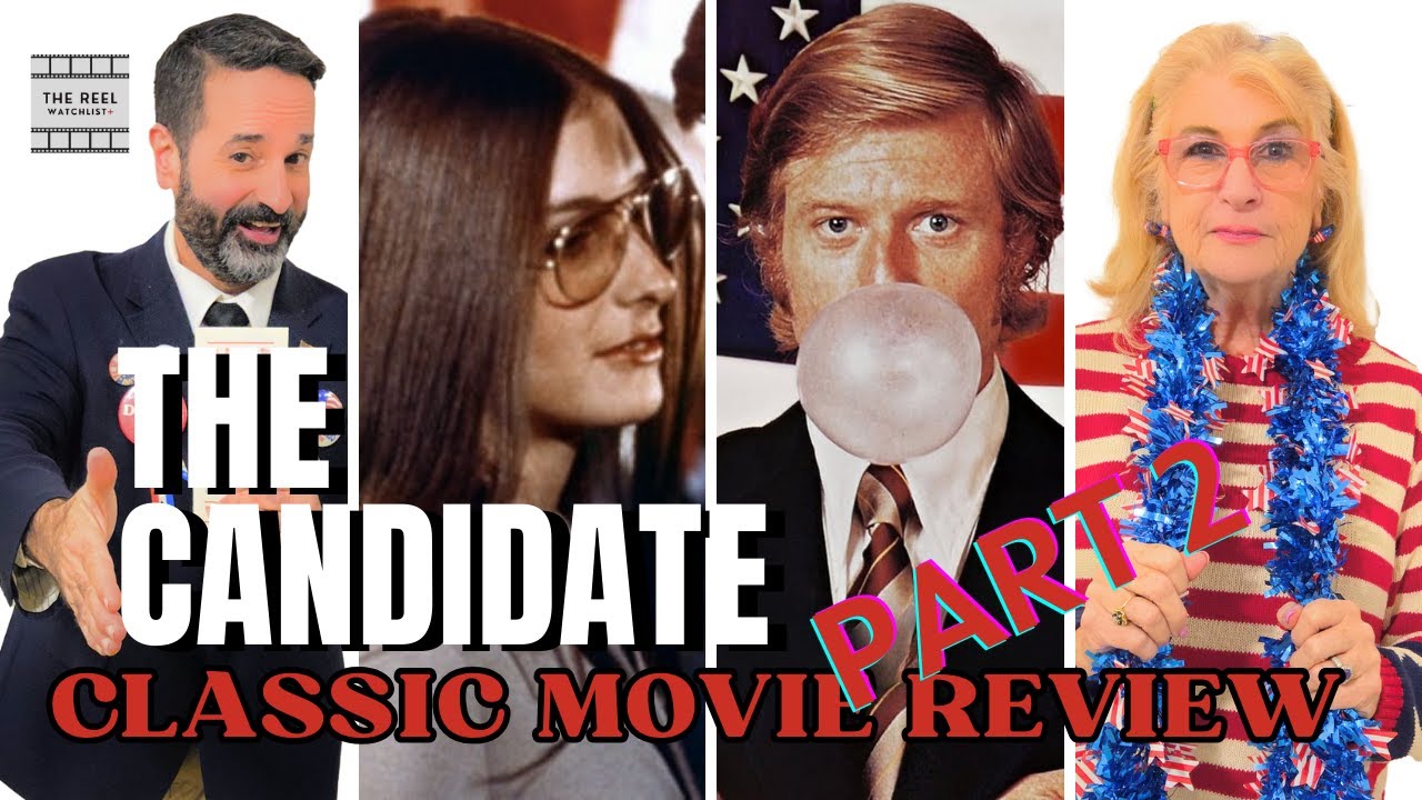 The History of "The Candidate" (1972) PART 2 | The Reel Watchlist+ ...