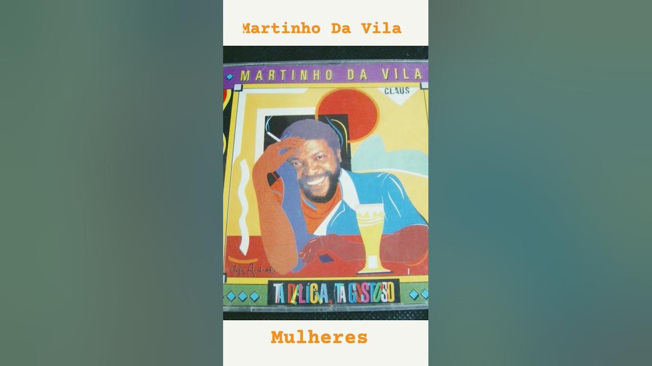 #Martinho Da Vila ( Mulheres) 💞💞💞
