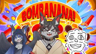 【BOMBANANA】平日のド昼間に爆弾解除【ケモV】