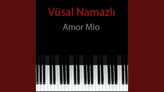 Amor Mio - Vüsal Namazlı