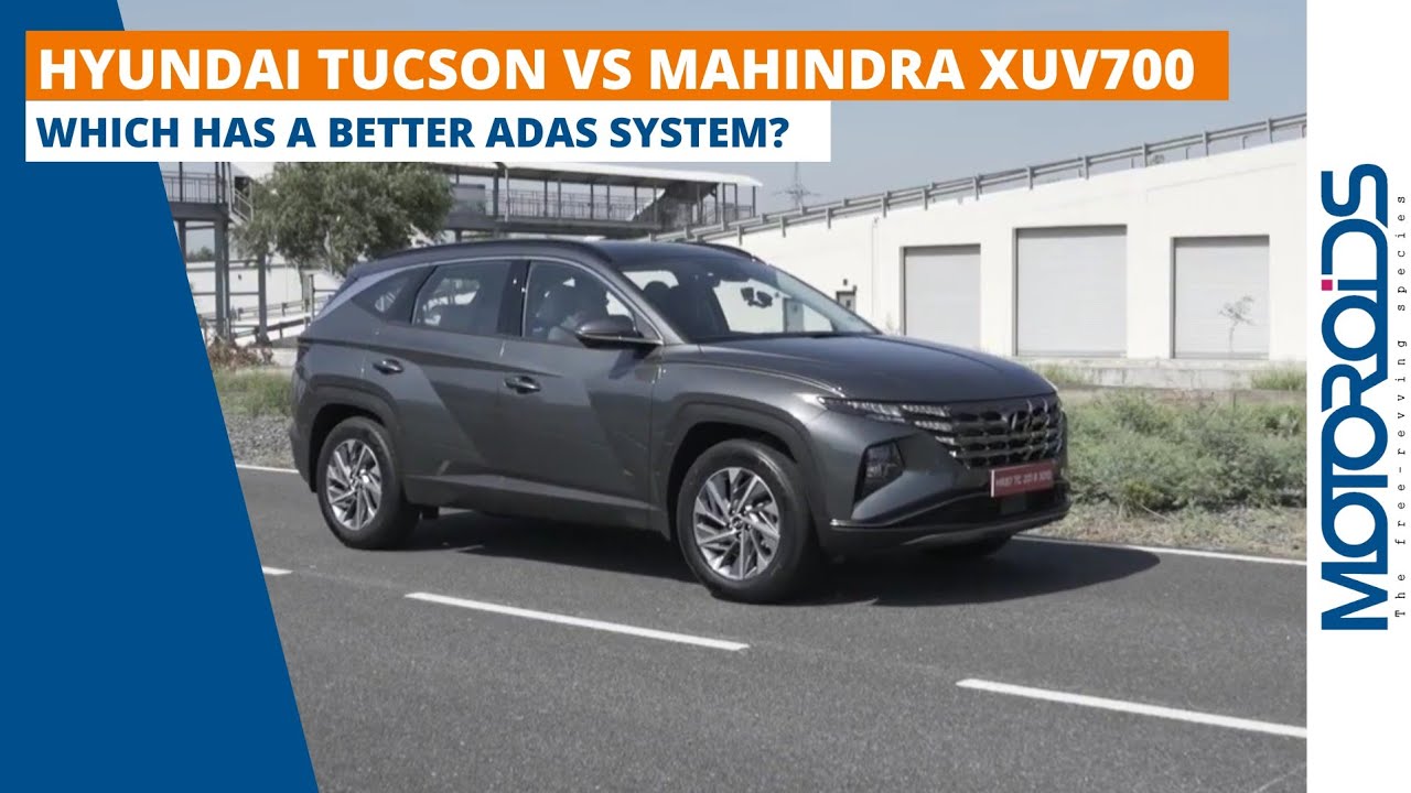 Hyundai Tucson VS Mahindra XUV700 | Difference Between ADAS Systems ...