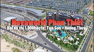 Novaworld Phan Thiết - Tựa sơn hướng thuỷ